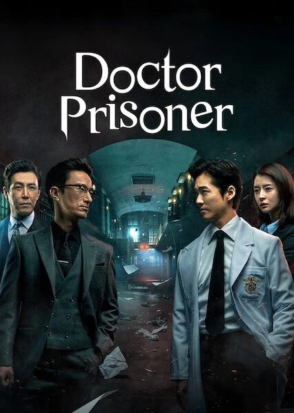 Bác sĩ trại giam | Doctor Prisoner (2019) Bác sĩ trại giam | Doctor Prisoner (2019)