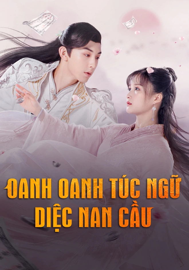 Oanh Oanh Túc Ngữ Diệc Nam Cầu | Su Yu (2020) Oanh Oanh Túc Ngữ Diệc Nam Cầu | Su Yu (2020)